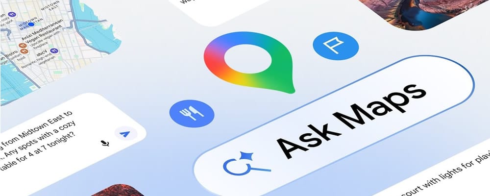 Google Maps lanza “Ask Maps”